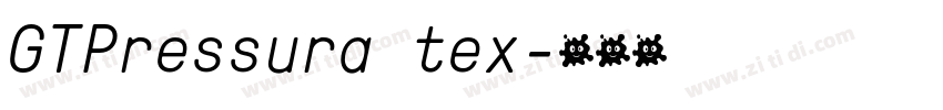 GTPressura tex字体转换 GTPressura tex字体转换